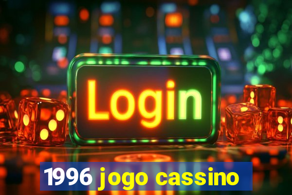 1996 jogo cassino